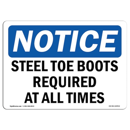 OSHA Notice Sign, Steel Toe Boots Required At All Times, 10in X 7in Aluminum